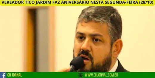 Parabéns ao Vereador Tico Jardim pelo seu aniversário