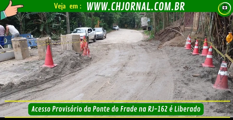 Acesso Provisório da Ponte do Frade na RJ-162 é Liberado