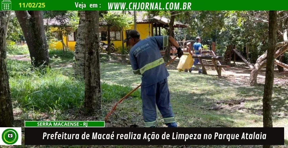 Prefeitura de Macaé Realiza Ação de Limpeza no Parque Atalaia