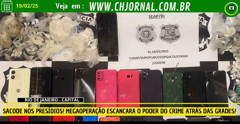 SACODE NOS PRESÍDIOS! MEGAOPERAÇÃO ESCANCARA O PODER DO CRIME ATRÁS DAS GRADES!
