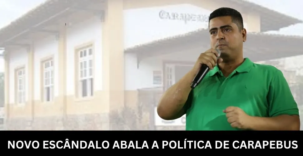 Novo escândalo político promete abalar as fracas estruturas Carapebuenses